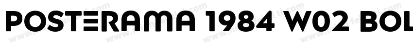 Posterama 1984 W02 Bold字体转换